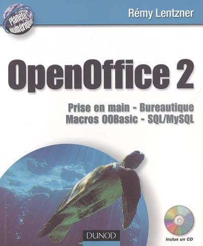 OpenOffice 2 : prise en main, bureautique, Macros OOBasic, SQL/MySQL