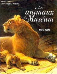 Les Animaux du Muséum : 1793-1993