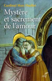 Mystère et sacrement de l'amour : théologie du mariage et de la famille en vue pour la nouvelle évangélisation