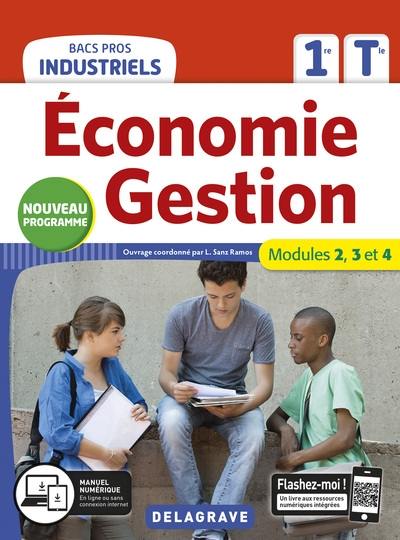 Economie gestion 1re, terminale bacs pros industriels : modules 2, 3 et 4 : nouveau programme