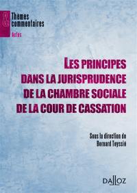 Les principes dans la jurisprudence de la chambre sociale de la Cour de cassation