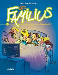 Les Familius. Vol. 9. Tous au lit !