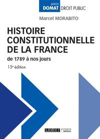 Histoire constitutionnelle de la France : de 1789 à nos jours