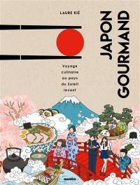 Japon gourmand : voyage culinaire au pays du Soleil-Levant