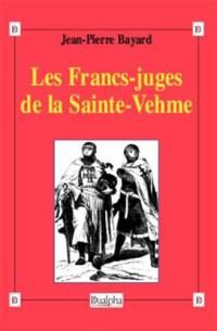 Les francs-juges de la Sainte-Vehme