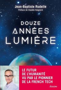 Douze années-lumière : jusqu'où ira l'humanité ?