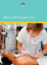 Être infirmier (ère)