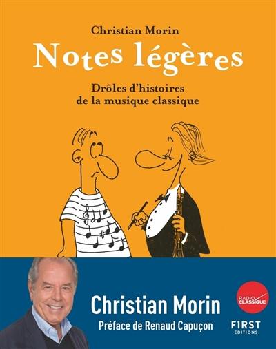 Notes légères. Drôles d'histoires de la musique classique