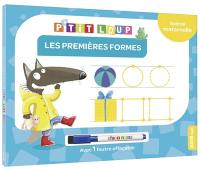 P'tit Loup : les premières formes : spécial maternelle