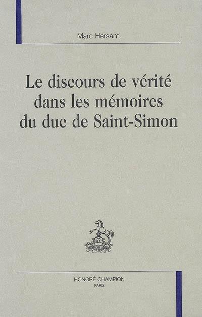 Le discours de vérité dans les Mémoires du duc de Saint-Simon