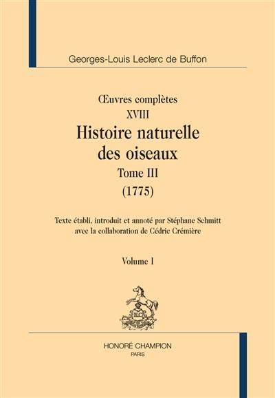 Oeuvres complètes. Vol. 18. Histoire naturelle des oiseaux. Vol. 3. 1775