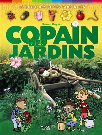 Copain des jardins : le guide des petits jardiniers