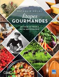 Etapes gourmandes : un tour de France du goût et de la gastronomie