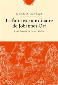 La fuite extraordinaire de Johannes Ott