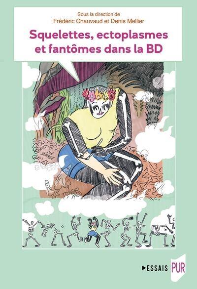 Squelettes, ectoplasmes et fantômes dans la BD