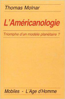 L'Américanologie : triomphe d'un modèle planétaire ?