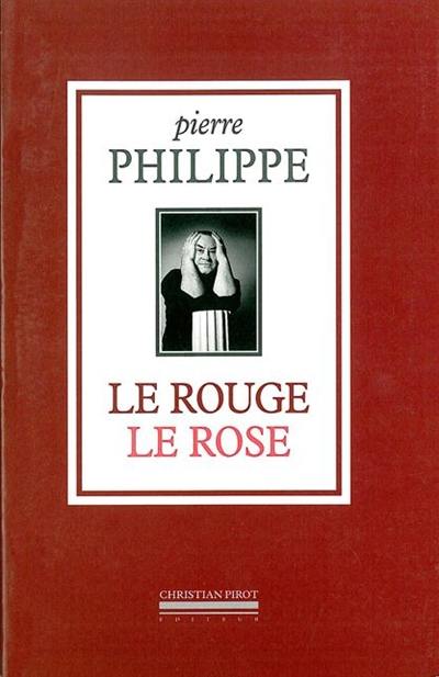 Le rouge, le rose