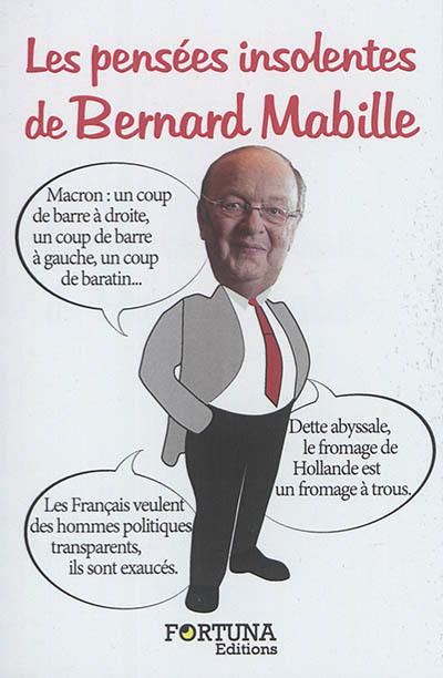 Les pensées insolentes de Bernard Mabille