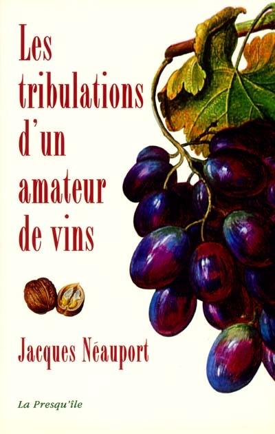 Les tribulations d'un amateur de vins