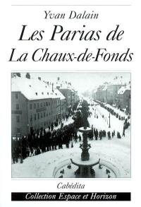 Les parias de La Chaux-de-Fonds