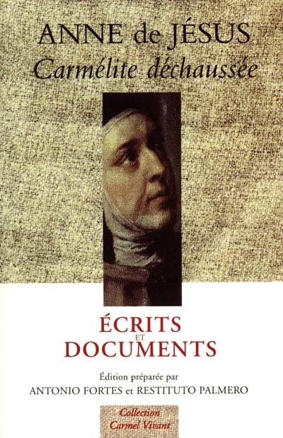 Anne de Jésus, carmélite déchaussée : écrits et documents