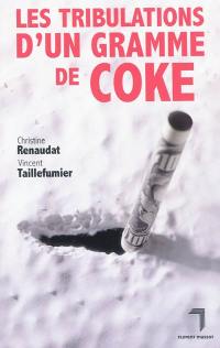 Tribulations d'un gramme de coke