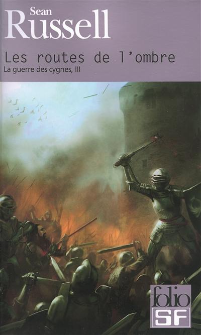 La guerre des cygnes. Vol. 3. Les routes de l'ombre