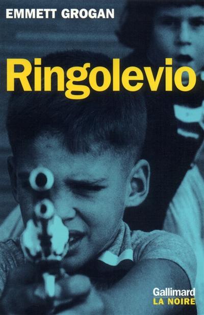 Ringolevio : une vie jouée sans temps morts