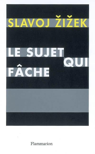 Le sujet qui fâche : le centre absent de l'ontologie politique