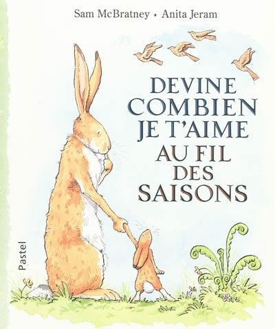 Devine combien je t'aime au fil des saisons