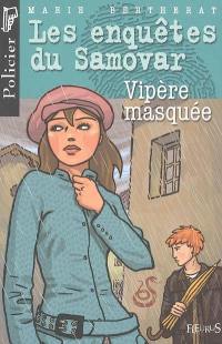 Les enquêtes du Samovar. Vol. 2006. Vipère masquée