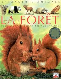 Les animaux de la forêt : pour les faire connaître aux enfants