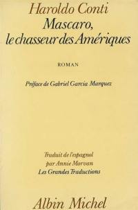 Mascaro, le chasseur des Amériques