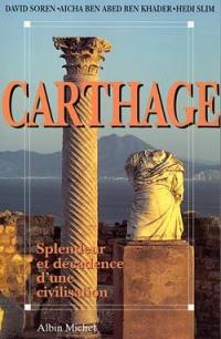 Carthage : splendeur et décadence d'une civilisation