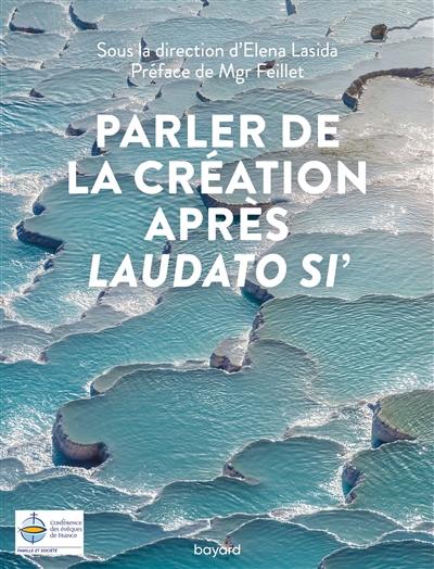 Parler de la Création après Laudato si'