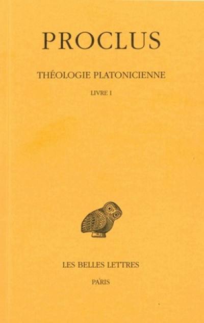 Théologie platonicienne. Vol. 1. Livre I *** Livre I