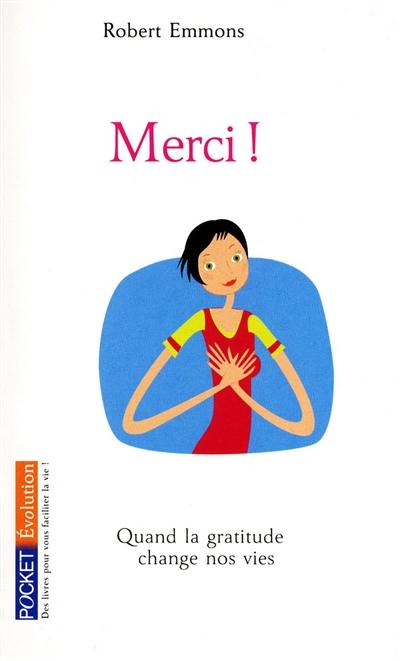 Merci ! : quand la gratitude change nos vies