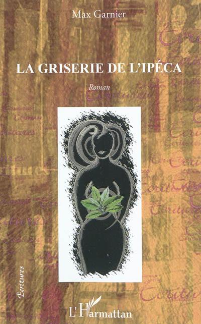 La griserie de l'Ipéca