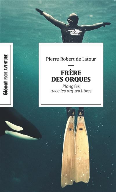 Frère des orques : plongée avec les orques libres