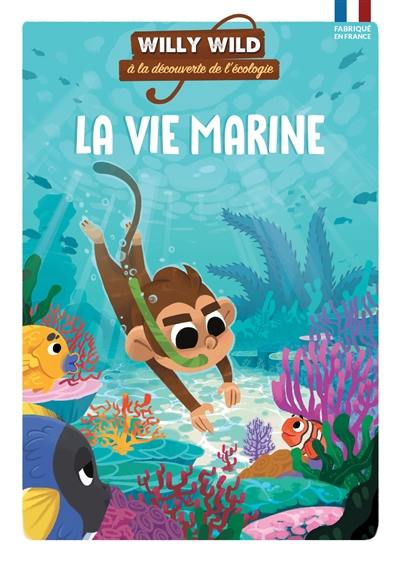 Willy Wild à la découverte de l'écologie. La vie marine