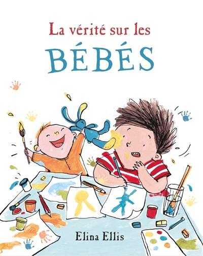 La vérité sur les bébés