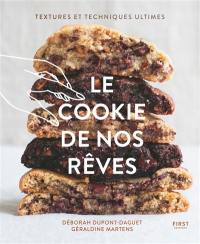 Le cookie de nos rêves : textures et techniques ultimes