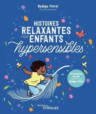 Histoires relaxantes pour enfants hypersensibles