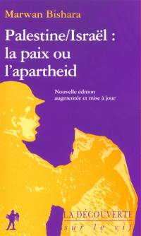 Palestine-Israël : la paix ou l'apartheid