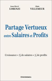 Partage vertueux entre salaires et profits : croissance = 2/3 de salaires + 1/3 de profits