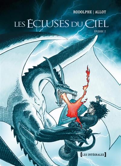 Les écluses du ciel. Episode 2