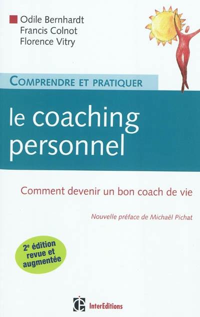 Comprendre et pratiquer le coaching personnel : comment devenir un bon coach de vie