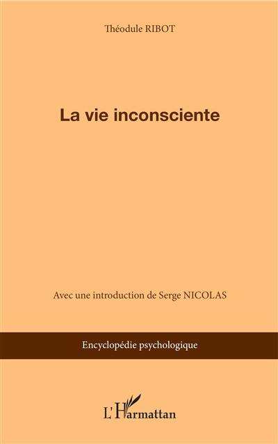 La vie inconsciente : 1914