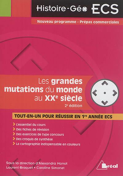 Les grandes mutations du monde au XXe siècle : 1913-1991 : tout-en-un pour réussir en 1re année ECS