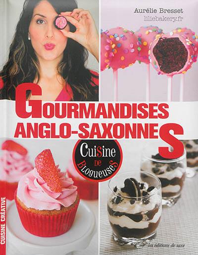 Gourmandises anglo-saxonnes : cuisine de blogueuses